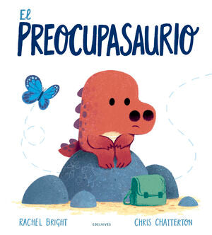 Portada del libro EL PREOCUPASAURIO - Compralo en ByAnaCeci.com
