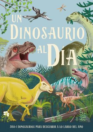 Portada del libro UN DINOSAURIO AL DIA - Compralo en ByAnaCeci.com