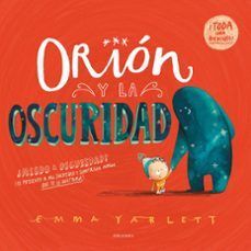 Portada del libro ORIÓN Y LA OSCURIDAD - Compralo en ByAnaCeci.com