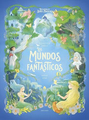 Portada del libro LOS MUNDOS FANTASTICOS (ENCICLOPEDIA DE SERES MAGICOS) - Compralo en ByAnaCeci.com