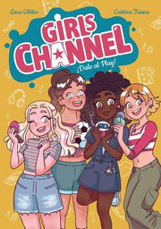 Portada del libro GIRLS CHANNEL 1: ¡DALE AL PLAY! - Compralo en ByAnaCeci.com