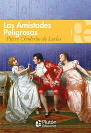 Portada del libro LAS AMISTADES PELIGROSAS - Compralo en ByAnaCeci.com