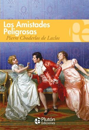 Portada del libro LAS AMISTADES PELIGROSAS - Compralo en ByAnaCeci.com