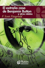 Portada del libro EL EXTRAÑO CASO DE BENJAMIN BUTTON Y OTROS RELATOS - Compralo en ByAnaCeci.com