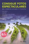 Portada del libro CONSIGUE FOTOS ESPECTACULARES - Compralo en ByAnaCeci.com