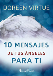Portada del libro 10 MENSAJES DE TUS ÁNGELES PARA TI - Compralo en ByAnaCeci.com