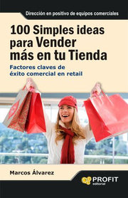 Portada del libro 100 SIMPLES IDEAS PARA VENDER MÁS EN SU TIENDA - Compralo en ByAnaCeci.com