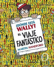 Portada del libro ¿DONDE ESTA WALLY? EL VIAJE FANTASTICO - Compralo en ByAnaCeci.com