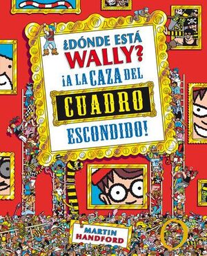Portada del libro DONDE ESTA WALLY: A LA CAZA DEL CUADRO ESCONDIDO - Compralo en ByAnaCeci.com