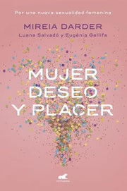 Portada del libro MUJER, DESEO Y PLACER - Compralo en ByAnaCeci.com