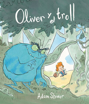Portada del libro OLIVER Y EL TROLL - Compralo en ByAnaCeci.com