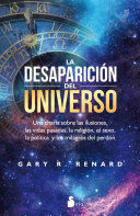 Portada del libro LA DESAPARICIÓN DEL UNIVERSO - Compralo en ByAnaCeci.com