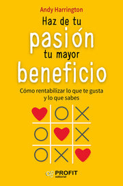 Portada del libro HAZ DE TU PASIÓN TU MAYOR BENEFICIO - Compralo en ByAnaCeci.com