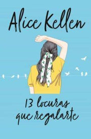 Portada del libro 13 LOCURAS QUE REGALARTE - Compralo en ByAnaCeci.com