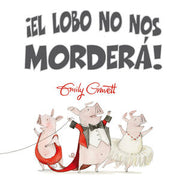Portada del libro ¡EL LOBO NO NOS MORDERÁ! - Compralo en ByAnaCeci.com