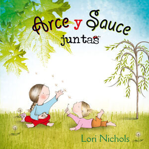 Portada del libro ARCE Y SAUCE JUNTAS - Compralo en ByAnaCeci.com