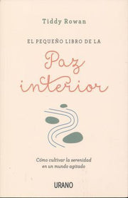 Portada del libro PEQUEÑO LIBRO DE LA PAZ INTERIOR - Compralo en ByAnaCeci.com