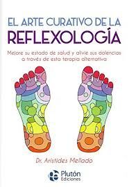 Portada del libro EL ARTE CURATIVO DE LA REFLEXOLOGIA - Compralo en ByAnaCeci.com