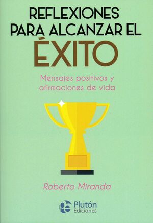 Portada del libro REFLEXIONES PARA ALCANZAR EL EXITO - Compralo en ByAnaCeci.com