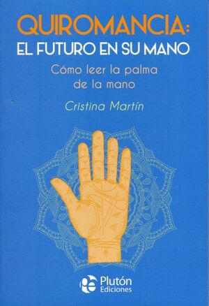 Portada del libro QUIROMANCIA: EL FUTURO EN SU MANO - Compralo en ByAnaCeci.com