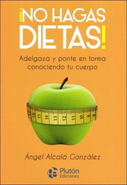 Portada del libro NO HAGAS DIETA - Compralo en ByAnaCeci.com