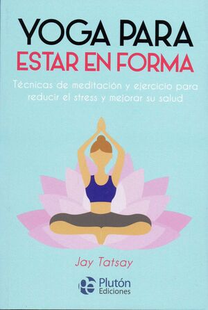 Portada del libro YOGA PARA ESTAR EN FORMA - Compralo en ByAnaCeci.com
