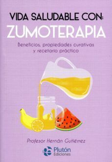 Portada del libro VIDA SALUDABLE CON: ZUMOTERAPIA - Compralo en ByAnaCeci.com