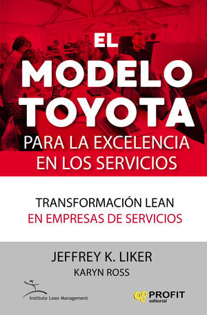 Portada del libro EL MODELO TOYOTA PARA LA EXCELENCIA EN LOS SERVICIOS - Compralo en ByAnaCeci.com