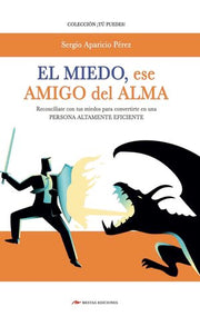 Portada del libro EL MIEDO, ESE AMIGO DEL ALMA - Compralo en ByAnaCeci.com