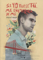 Portada del libro SI YO FUESE TÚ, ME ENAMORARÍA DE MÍ - Compralo en ByAnaCeci.com