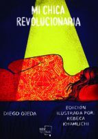 Portada del libro MI CHICA REVOLUCIONARIA (ED ILUSTRADA) - Compralo en ByAnaCeci.com