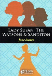 Portada del libro LADY SUSAN, THE WATSONS & SANDITON (INGLES) - Compralo en ByAnaCeci.com