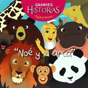 Portada del libro NOE Y SU ARCA: GRANDES HISTORIAS PARA PEQUEÑOS LECTORES - Compralo en ByAnaCeci.com