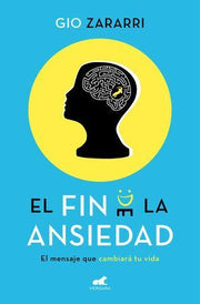 Portada del libro EL FIN DE LA ANSIEDAD - Compralo en ByAnaCeci.com