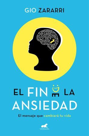 Portada del libro EL FIN DE LA ANSIEDAD - Compralo en ByAnaCeci.com