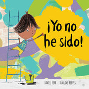 Portada del libro ¡YO NO HE SIDO! - Compralo en ByAnaCeci.com