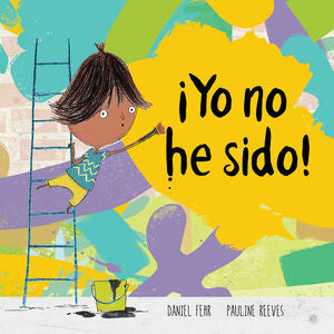 Portada del libro ¡YO NO HE SIDO! - Compralo en ByAnaCeci.com