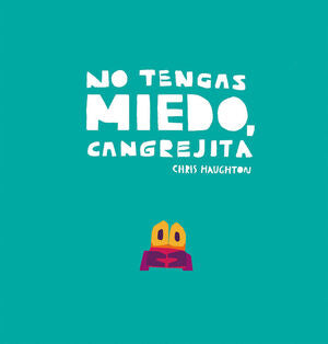 Portada del libro NO TENGAS MIEDO, CANGREJITA - Compralo en ByAnaCeci.com