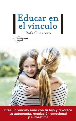 Portada del libro EDUCAR EN EL VÍNCULO - Compralo en ByAnaCeci.com