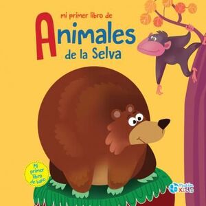 Portada del libro MI PRIMER LIBRO DE ANIMALES: DE LA SELVA - Compralo en ByAnaCeci.com