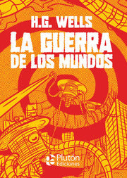 Portada del libro CLASICOS ILUSTRADOS PLATINO: LA GUERRA DE LOS MUNDOS - Compralo en ByAnaCeci.com