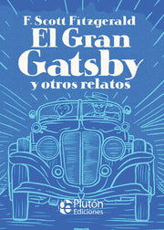 Portada del libro CLASICOS ILUSTRADOS PLATINO: EL GRAN GATSBY Y OTROS RELATOS - Compralo en ByAnaCeci.com
