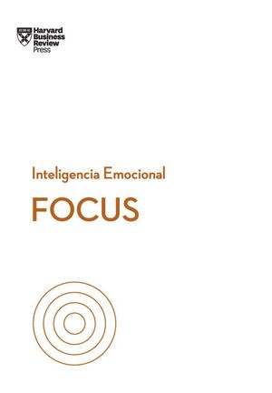 Portada del libro SERIE INTELIGENCIA EMOCIONAL 10: FOCUS HBR - Compralo en ByAnaCeci.com