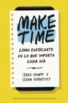 Portada del libro MAKE TIME (VERSIÓN EN ESPAÑOL) - Compralo en ByAnaCeci.com