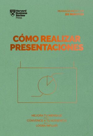 Portada del libro COMO REALIZAR PRESENTACIONES: SERIE MANAGEMENT EN 20 MINUTOS - Compralo en ByAnaCeci.com
