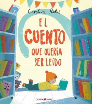 Portada del libro EL CUENTO QUE QUERIA SER LEIDO - Compralo en ByAnaCeci.com