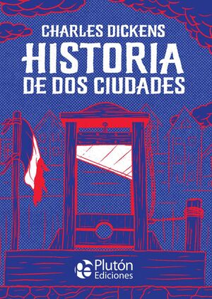 Portada del libro CLASICOS ILUSTRADOS PLATINO: HISTORIA DE DOS CIUDADES - Compralo en ByAnaCeci.com