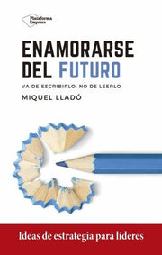 Portada del libro ENAMORARSE DEL FUTURO. METODOS DE TRABAJO - Compralo en ByAnaCeci.com