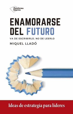 Portada del libro ENAMORARSE DEL FUTURO. METODOS DE TRABAJO - Compralo en ByAnaCeci.com