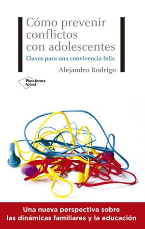 Portada del libro COMO PREVENIR CONFLICTOS CON ADOLESCENTES. CLAVES PARA UNA CONVIV ENCIA FELIZ - Compralo en ByAnaCeci.com